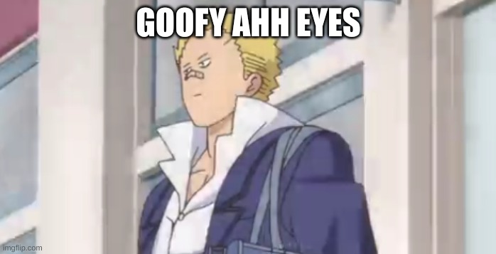 GOOFY AHH EYES | made w/ Imgflip meme maker