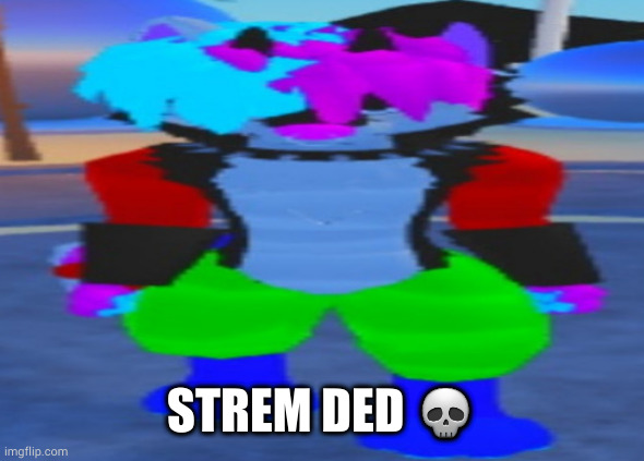 wide hex | STREM DED 💀 | image tagged in wide boi | made w/ Imgflip meme maker