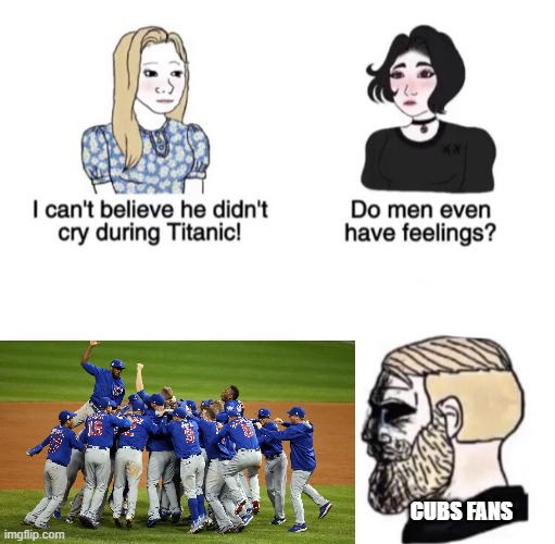 2016 Cubs Moment in History |  CUBS FANS | image tagged in chad crying,chicago cubs,memes,sad | made w/ Imgflip meme maker