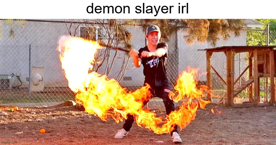 don`t try this at home! | demon slayer irl | made w/ Imgflip meme maker