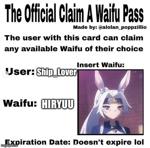 Official claim a waifu pass | Ship_Lover; HIRYUU | image tagged in official claim a waifu pass,azur lane | made w/ Imgflip meme maker