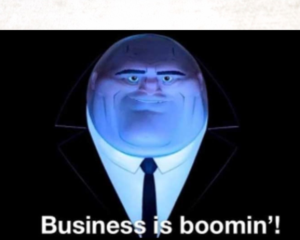High Quality business is booming Blank Meme Template