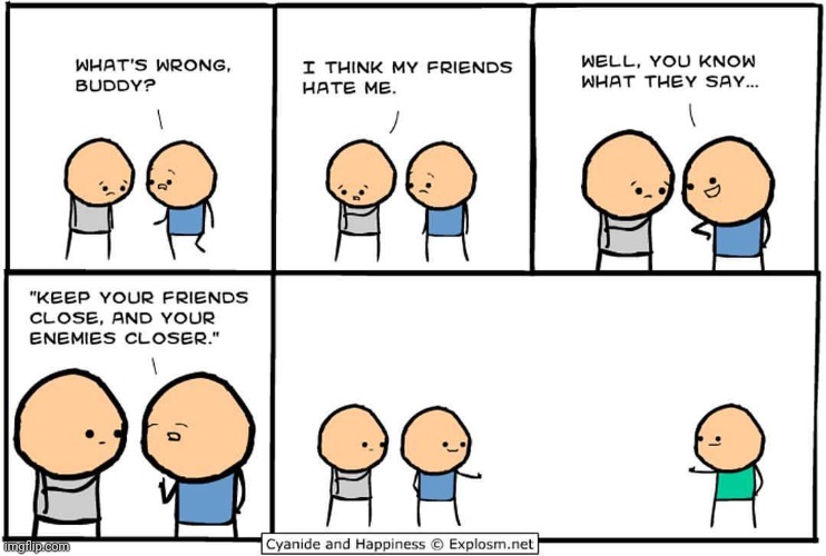Friends and enemies | image tagged in cyanide and happiness,friends,friend,enemy,comics,comics/cartoons | made w/ Imgflip meme maker