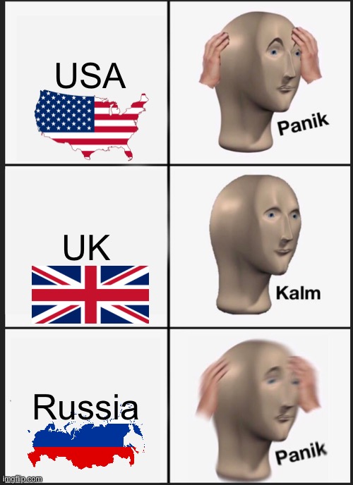 Panik Kalm Panik | USA; UK; Russia | image tagged in memes,panik kalm panik | made w/ Imgflip meme maker