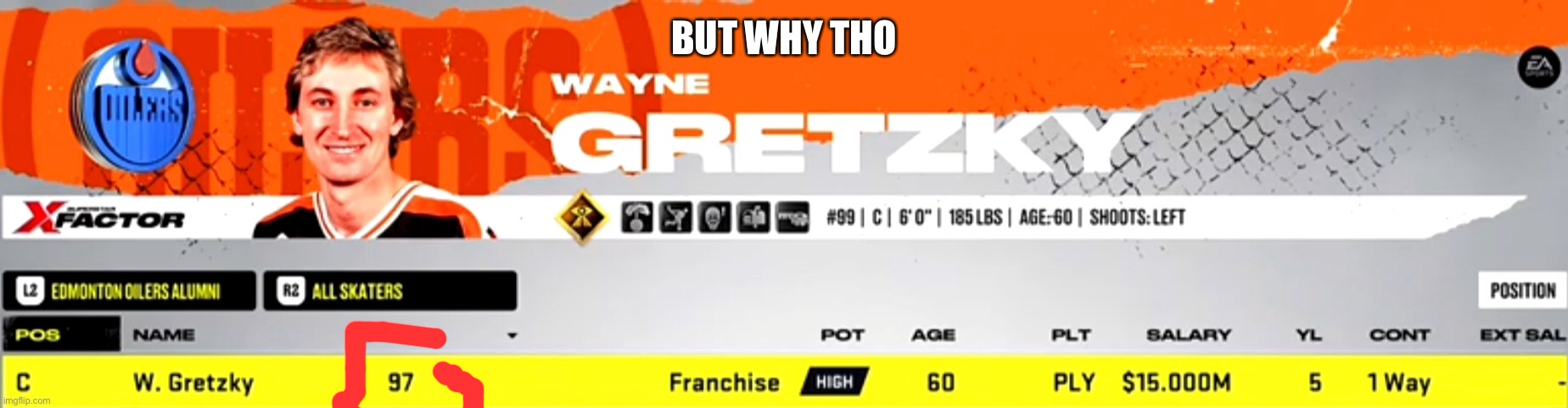 Shouldn’t he be a 99 | BUT WHY THO | image tagged in filler | made w/ Imgflip meme maker