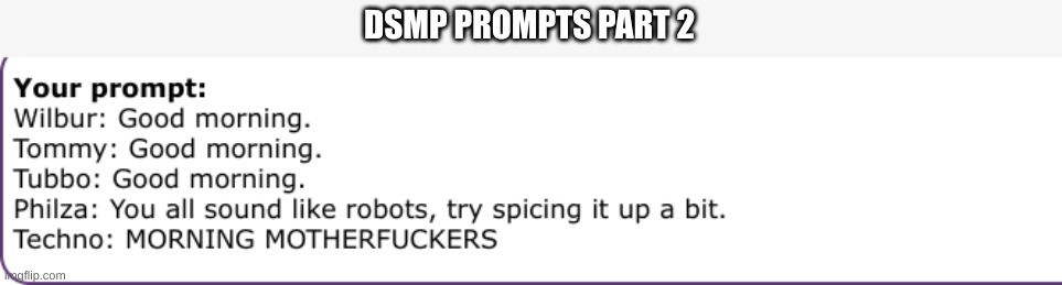 dsmp prompts part 2 | DSMP PROMPTS PART 2 | made w/ Imgflip meme maker