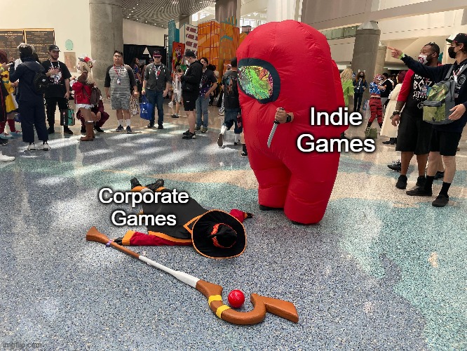 Maybe I don't WANT to pay $2.99 for the "good" sword | Indie Games; Corporate Games | made w/ Imgflip meme maker