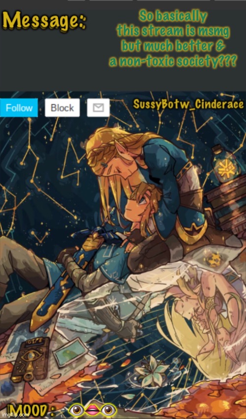 SussyBotw_Cinderace announcement temp | So basically this stream is msmg but much better & a non-toxic society??? 👁👄👁 | image tagged in sussybotw_cinderace announcement temp | made w/ Imgflip meme maker