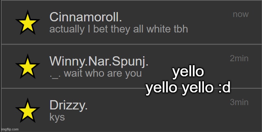 heart been broke so many times i i i i i | yello yello yello :d | made w/ Imgflip meme maker