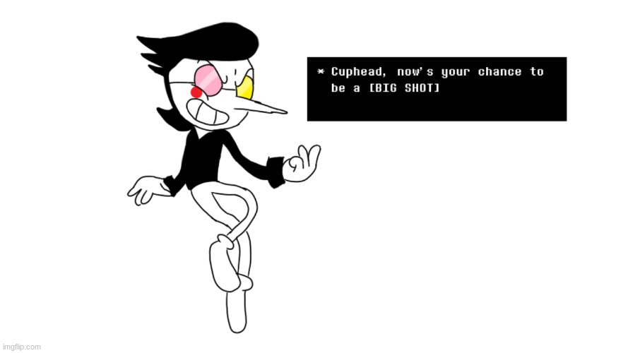 I'm a blimp, your a [BIG SHOT] | image tagged in cuphead,deltarune,spamton,undertale | made w/ Imgflip meme maker