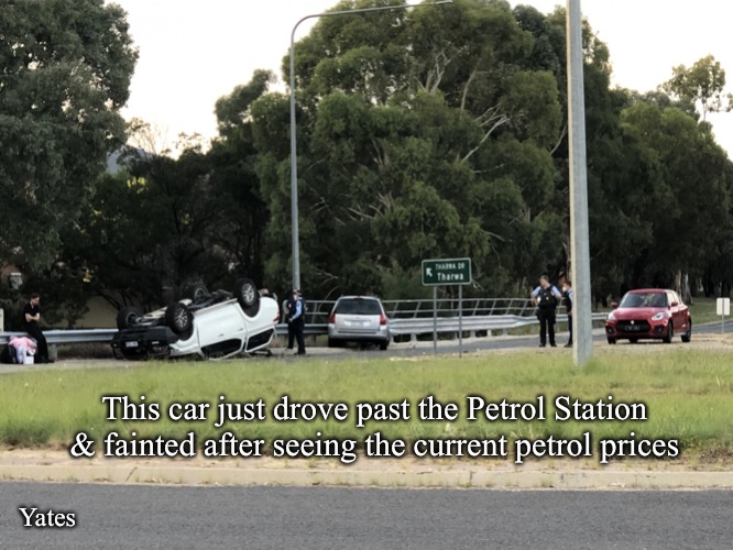 Petrol prices | This car just drove past the Petrol Station & fainted after seeing the current petrol prices; Yates | image tagged in car fainted,petrol prices | made w/ Imgflip meme maker