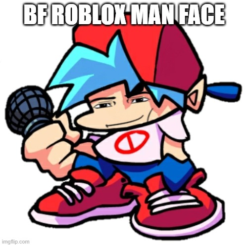 Add a face to Boyfriend! (Friday Night Funkin) | BF ROBLOX MAN FACE | image tagged in add a face to boyfriend friday night funkin | made w/ Imgflip meme maker