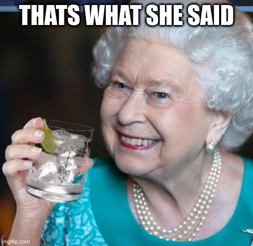 drinky-poo | THATS WHAT SHE SAID | image tagged in drinky-poo | made w/ Imgflip meme maker