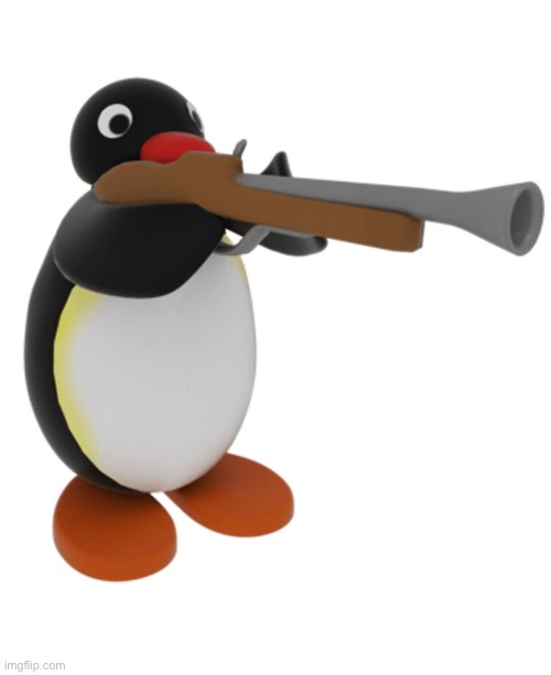 Pingu gun | image tagged in pingu gun | made w/ Imgflip meme maker