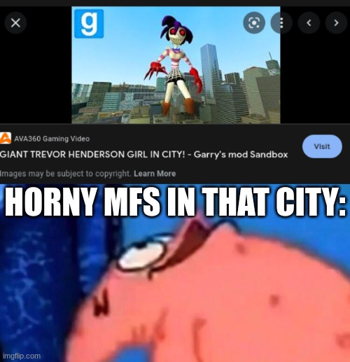 HORNY MFS IN THAT CITY: | made w/ Imgflip meme maker