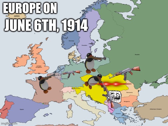 Europe on June 6th, 1914 (but Archduke Franz Ferdinand dies) | EUROPE ON; JUNE 6TH, 1914 | image tagged in ww1,1914,europe | made w/ Imgflip meme maker
