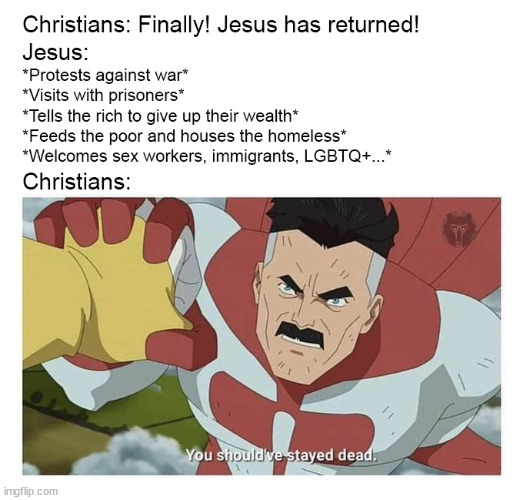 Jesus returns | image tagged in christianity | made w/ Imgflip meme maker