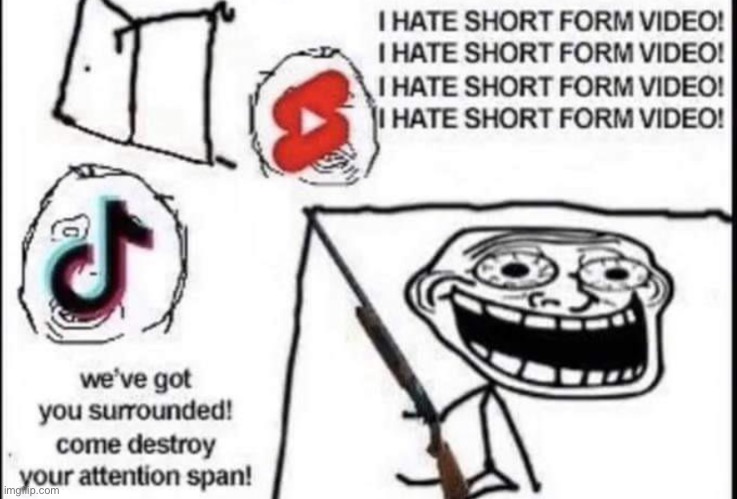 Short form video sucks | made w/ Imgflip meme maker