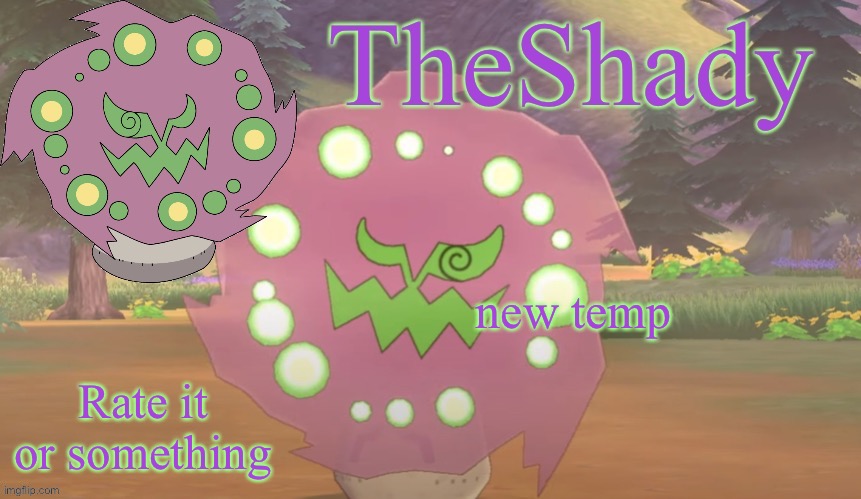 TheShady spiritomb temp | new temp; Rate it or something | image tagged in theshady spiritomb temp | made w/ Imgflip meme maker