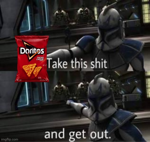Take this shit and get out | image tagged in take this shit and get out | made w/ Imgflip meme maker