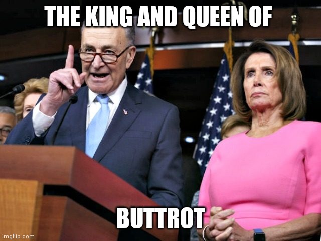 Chuck and Nancy | THE KING AND QUEEN OF; BUTTROT | image tagged in chuck and nancy | made w/ Imgflip meme maker