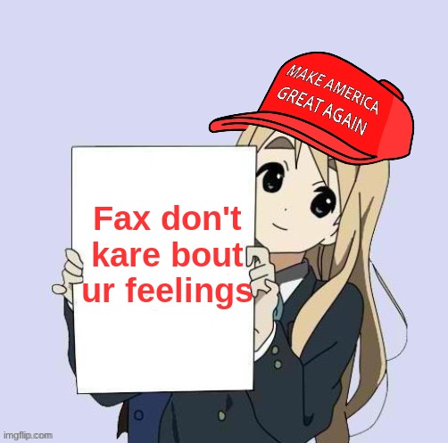 Fax don't kare bout ur feelings | made w/ Imgflip meme maker