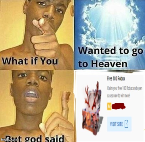 Bobux | image tagged in what if you wanted to go to heaven,roblox meme,youtube ads | made w/ Imgflip meme maker