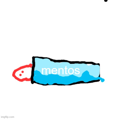 mentos | mentos | image tagged in memes,blank transparent square | made w/ Imgflip meme maker