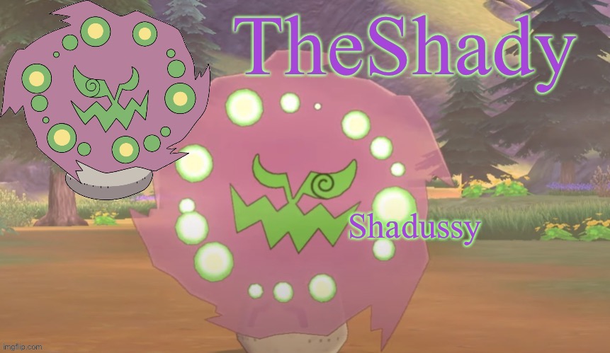   | Shadussy | image tagged in theshady spiritomb temp | made w/ Imgflip meme maker