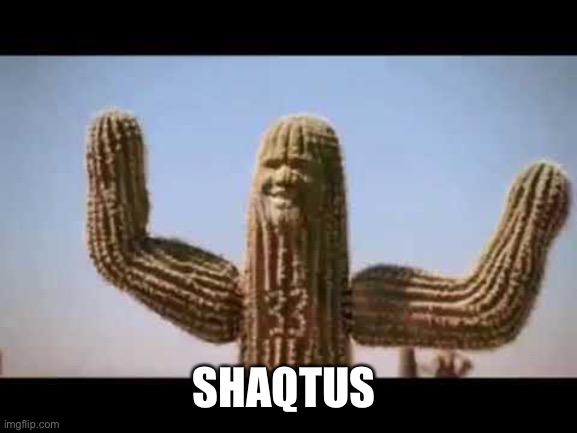 SHAQTUS | made w/ Imgflip meme maker