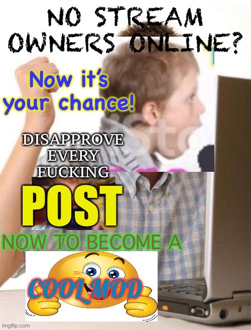 No stream owners online | image tagged in no stream owners online | made w/ Imgflip meme maker