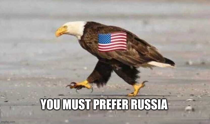 YOU MUST PREFER RUSSIA | made w/ Imgflip meme maker