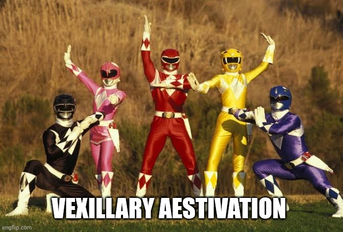 VEXILLARY AESTIVATION | made w/ Imgflip meme maker