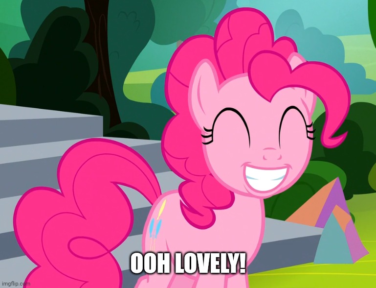 Cute Pinkie Pie (MLP) | OOH LOVELY! | image tagged in cute pinkie pie mlp | made w/ Imgflip meme maker