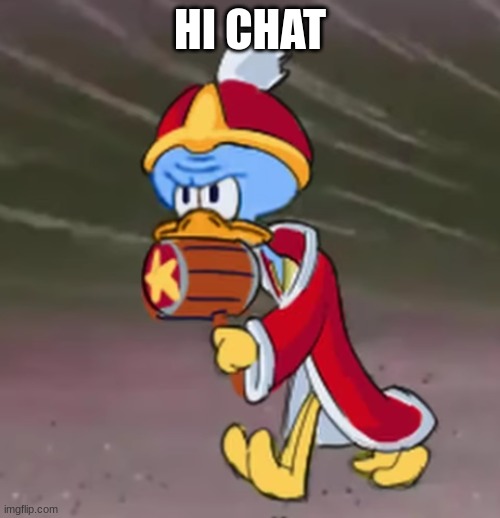 squidwardedede | HI CHAT | image tagged in squidwardedede | made w/ Imgflip meme maker