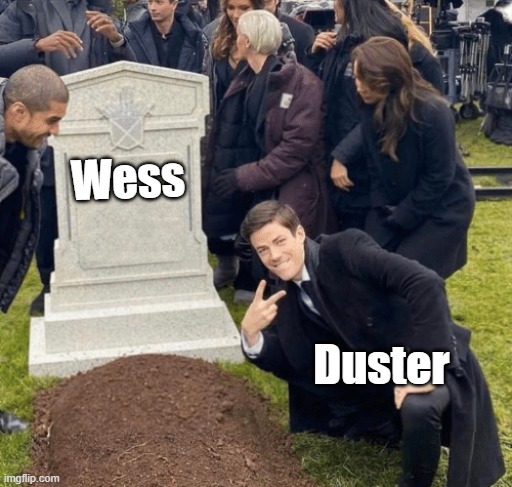 Mother 3 | Wess; Duster | image tagged in grant gustin over grave | made w/ Imgflip meme maker