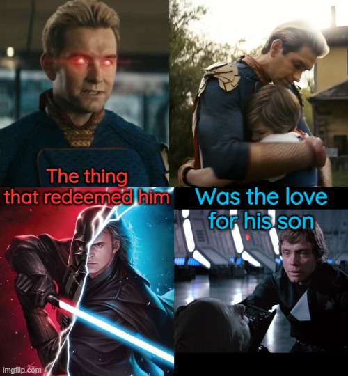 The thing that redeemed him; Was the love for his son | image tagged in darth vader,homelander,luke skywalker,the boys,star wars | made w/ Imgflip meme maker