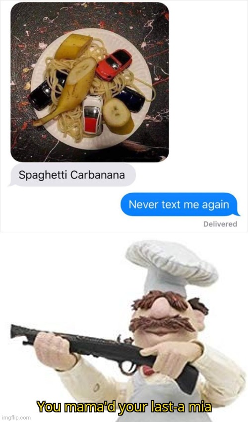Spaghetti Carbanana | image tagged in you mama'd your last-a mia,spaghetti,banana,cursed image,unsee juice,memes | made w/ Imgflip meme maker