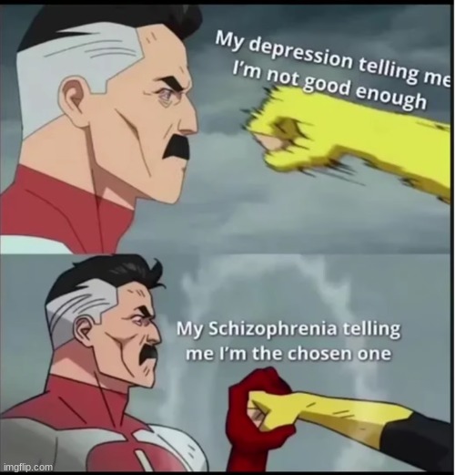 image tagged in invincible,schizophrenia,repost,memes,funny | made w/ Imgflip meme maker