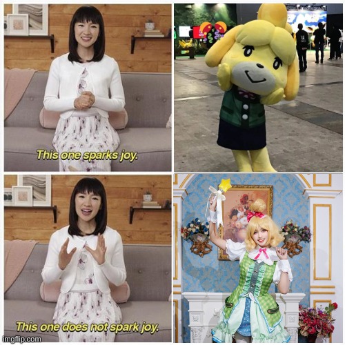 isabelle cosplays are cursed | image tagged in memes,funny,marie kondo spark joy,isabelle,animal crossing,stop reading the tags | made w/ Imgflip meme maker