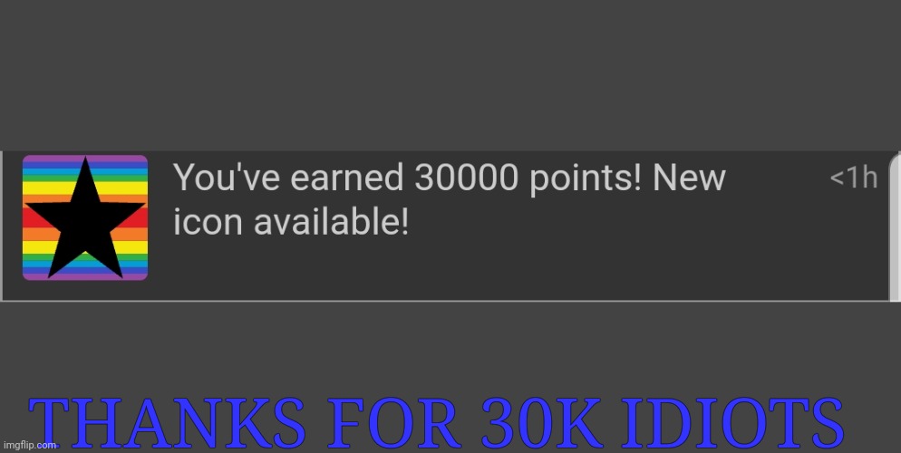 It's been a long trip but hey I made it | THANKS FOR 30K IDIOTS | image tagged in thx | made w/ Imgflip meme maker