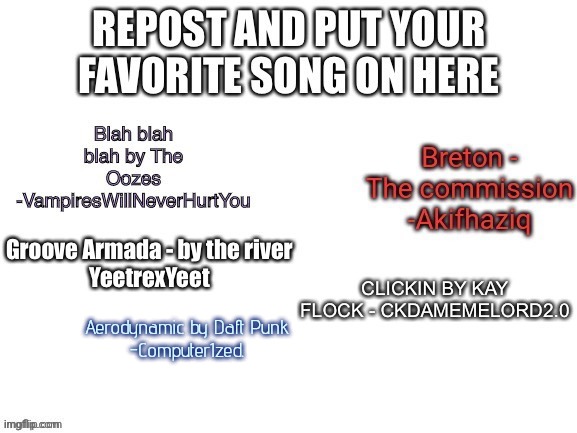 Aerodynamic by Daft Punk
-Computer1zed. | made w/ Imgflip meme maker