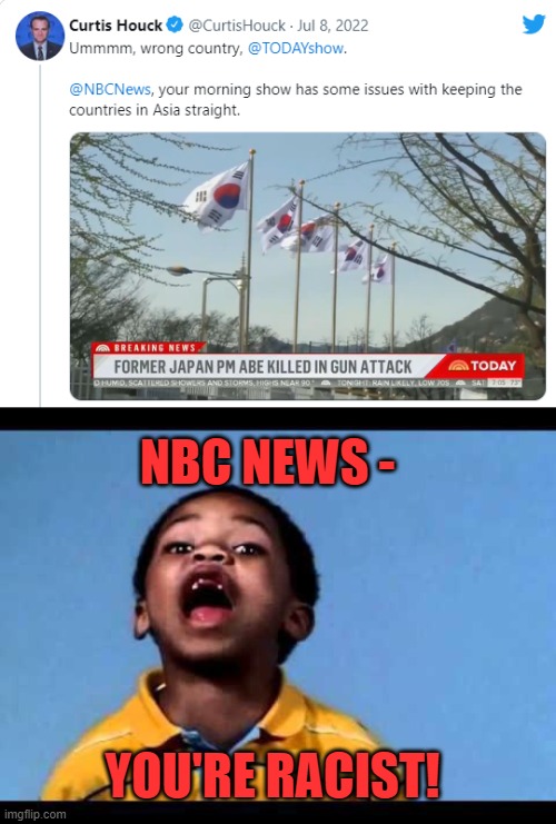 I love it when the wokest of the woke step on their cranks | NBC NEWS -; YOU'RE RACIST! | image tagged in that's racist 2,nbc news,korea,japan | made w/ Imgflip meme maker