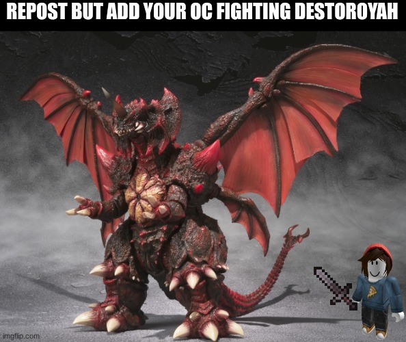 Wanna help me fight Destoroyah | REPOST BUT ADD YOUR OC FIGHTING DESTOROYAH | image tagged in destoroyah | made w/ Imgflip meme maker