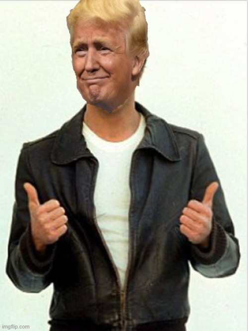 Fonzie Trump | image tagged in fonzie trump | made w/ Imgflip meme maker