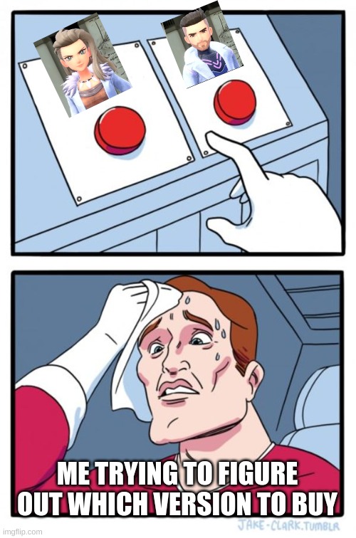 I can't decide between cave mommy or giga chad | ME TRYING TO FIGURE OUT WHICH VERSION TO BUY | image tagged in memes,two buttons,pokemon,professor | made w/ Imgflip meme maker
