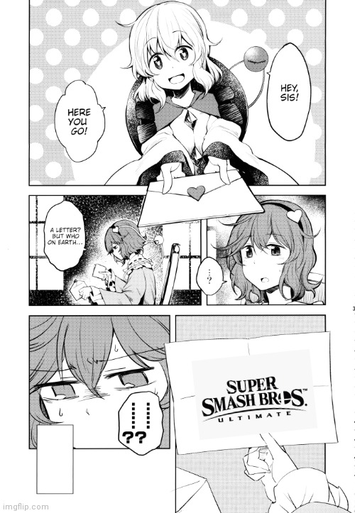 Go to Smash,sis! | image tagged in satori gets a letter,super smash bros,touhou | made w/ Imgflip meme maker