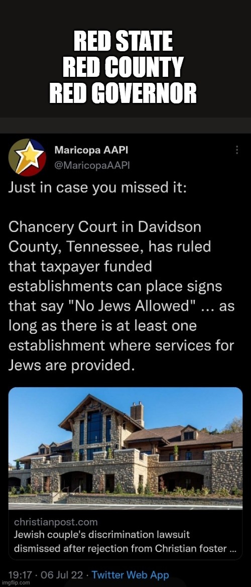 RED STATE
RED COUNTY
RED GOVERNOR | image tagged in tennessee,racism,nazi,red state,judaism | made w/ Imgflip meme maker