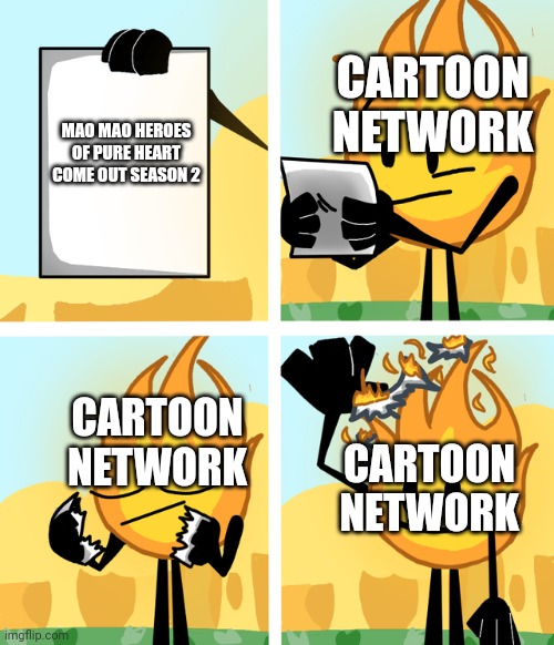 Mao Mao Season 2 and BFB art | CARTOON NETWORK; MAO MAO HEROES OF PURE HEART COME OUT SEASON 2; CARTOON NETWORK; CARTOON NETWORK | image tagged in spongebob,bfb,bfdi | made w/ Imgflip meme maker