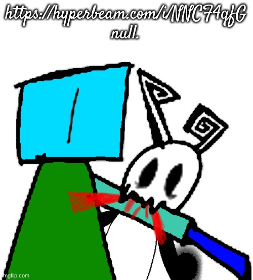 chompy boi 2.0 | https://hyperbeam.com/i/NNCF4qfG
null. | image tagged in chompy boi 2 0 | made w/ Imgflip meme maker